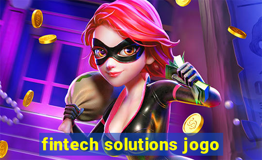 fintech solutions jogo